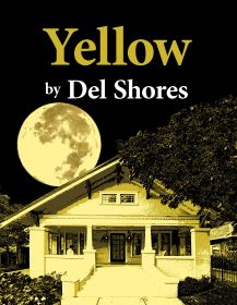 Post image for Theater Review: YELLOW (World Premiere by Del Shores at the Coast Playhouse in West Hollywood)