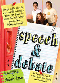 Post image for Theater Review: SPEECH AND DEBATE (Secret Rose Theatre in North Hollywood)