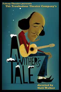 Post image for A WITHER’S TALE – Troubadour Theater Company – The Falcon Theatre – Los Angeles (Burbank) Theater Review