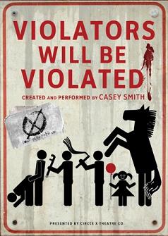 Post image for Los Angeles Theater Review: VIOLATORS WILL BE VIOLATED (Circle X at Atwater Village Theatre)