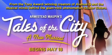 Post image for Theater Review: ARMISTEAD MAUPIN’S TALES OF THE CITY: A NEW MUSICAL (ACT in San Francisco)