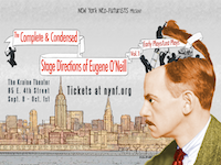 Post image for Off Broadway Theater Review: THE COMPLETE & CONDENSED STAGE DIRECTIONS OF EUGENE O’NEILL, VOLUME ONE: EARLY PLAYS/LOST PLAYS  (The New York Neo-Futurists at the Kraine Theater)