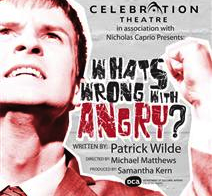 Post image for Los Angeles Theater Review: WHAT’S WRONG WITH ANGRY? (Celebration Theatre)