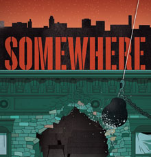 Post image for Regional Theater Review: SOMEWHERE (Old Globe in San Diego)