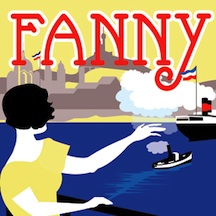 Post image for Los Angeles Theater (Upcoming): FANNY (Musical Theatre Guild at the Alex Theatre in Glendale)