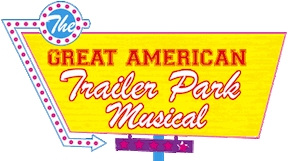 Post image for San Diego Theater Review: THE GREAT AMERICAN TRAILER PARK MUSICAL (San Diego REP)