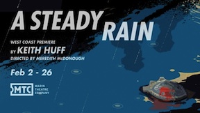 Post image for Bay Area Theater Review: A STEADY RAIN (Marin Theatre Company in Mill Valley)