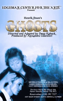 Post image for Theater Review: GHOSTS (Edgemar Center for the Arts in Santa Monica)