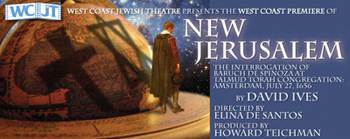 Post image for Los Angeles Theater Review: “NEW JERUSALEM, THE INTERROGATION OF BARUCH DE SPINOZA AT TALMUD TORAH CONGREGATION: AMSTERDAM, JULY 27, 1656 (West Coast Jewish Theatre in Los Angeles)