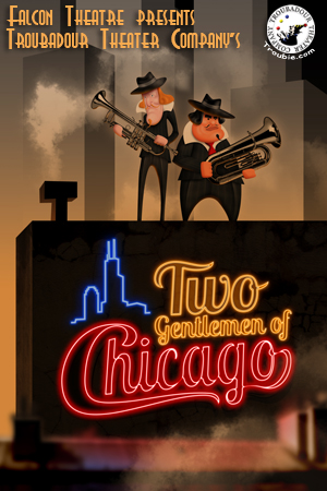 Post image for Los Angeles Theater Review: TWO GENTLEMEN OF CHICAGO (Falcon Theatre in Burbank)