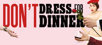Post image for Broadway Theater Review: DON’T DRESS FOR DINNER (American Airlines Theatre)