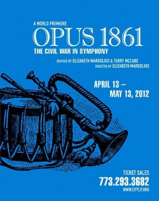 Post image for Chicago Theater Review: OPUS 1861: THE CIVIL WAR IN SYMPHONY (City Lit Theater)