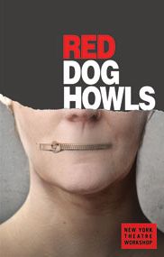 Post image for Off-Broadway Theater Review: RED DOG HOWLS (New York Theatre Workshop)