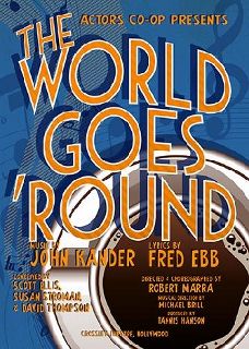 Post image for Los Angeles Theater Review: THE WORLD GOES ‘ROUND (Actors Co-op in Hollywood)