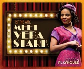 Post image for Los Angeles Theater Review: BY THE WAY, MEET VERA STARK (Geffen Playhouse)