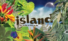 Post image for Off-Broadway Theater Review: ISLAND: OR, TO BE OR NOT TO BE (The Connelly Theater)