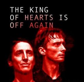 Post image for Los Angeles Theater Review and Commentary: THE KING OF HEARTS IS OFF AGAIN (Odyssey Theatre)