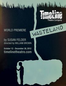 Post image for Chicago Theater Review: WASTELAND (TimeLine)