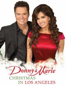 Post image for Los Angeles Theater Review: DONNY & MARIE: CHRISTMAS IN LOS ANGELES (Pantages Theatre)