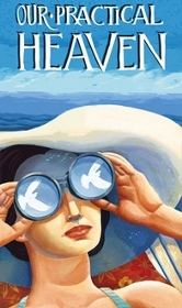 Post image for Bay Area Theater Review: OUR PRACTICAL HEAVEN (Aurora Theatre)