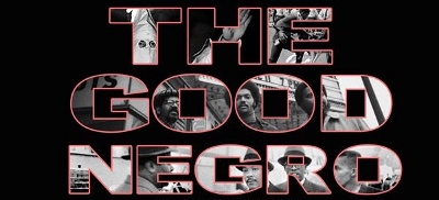 Post image for Los Angeles Theater Review: THE GOOD NEGRO (Hudson Mainstage)
