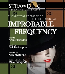 Post image for Chicago Theater Review: IMPROBABLE FREQUENCY (Strawdog Theatre Company)