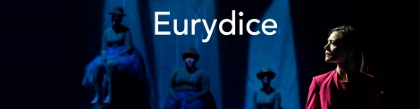 Post image for Los Angeles Theater Review: EURYDICE: (A Noise Within in Pasadena)