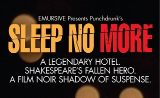 Post image for Off-Broadway Theater Review: SLEEP NO MORE (Punchdrunk Theatre Company)