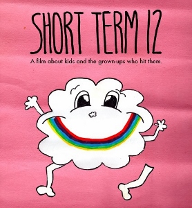 Post image for Film Review: SHORT TERM 12 (directed by Destin Daniel Cretton)