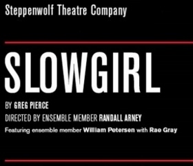 Post image for Chicago Theater Review: SLOWGIRL (Steppenwolf)