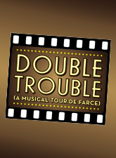 Post image for Chicago Theater Review: DOUBLE TROUBLE (Porchlight Music Theatre)