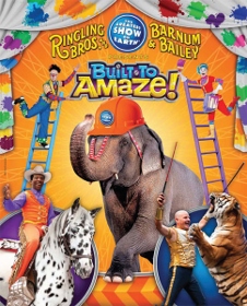 Post image for Tour Review: BUILT TO AMAZE! (Ringling Brothers and Barnum & Bailey Circus)