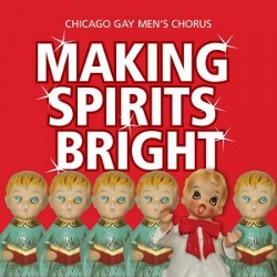 Post image for Chicago Music Review: MAKING SPIRITS BRIGHT (Chicago Gay Men’s Chorus)