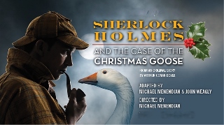 Post image for Chicago Theater Review: SHERLOCK HOLMES AND THE CASE OF THE CHRISTMAS GOOSE (Raven)