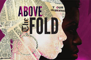 Post image for Los Angeles Theater Review: ABOVE THE FOLD (Pasadena Playhouse)