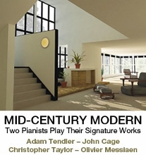 Post image for Los Angeles Music Review: MID-CENTURY MODERN (Jacaranda Music: Adam Tendler & Cage / Christopher Taylor & Messiaen)
