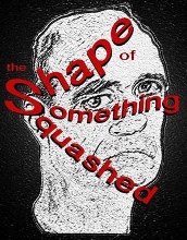 Post image for Off-Broadway Theater Review: THE SHAPE OF SOMETHING SQUASHED (Paradise Factory Theater)