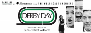 Post image for Los Angeles Theater Review: DERBY DAY (Elephant Theatre in Hollywood)