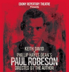 Post image for Los Angeles Theater Review: PAUL ROBESON (Ebony Repertory Company)
