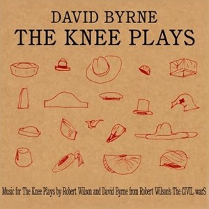 David Byrne's THE KNEE PLAYS CD cover
