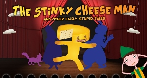 Post image for Regional Theater Review: THE STINKY CHEESE MAN AND OTHER FAIRLY STUPID TALES (South Coast Rep)