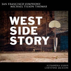 Post image for CD Review: WEST SIDE STORY (San Francisco Symphony, First Ever Complete Concert Performance)