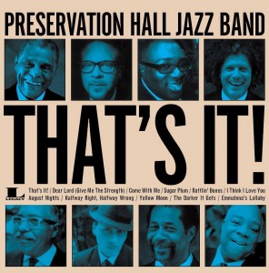 PRESERVATION HALL JAZZ BAND's new CD, THAT'S IT!