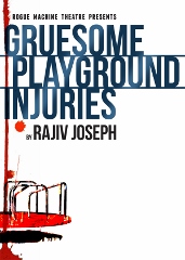 Post image for Los Angeles Theater Review: GRUESOME PLAYGROUND INJURIES (Rogue Machine Theatre)