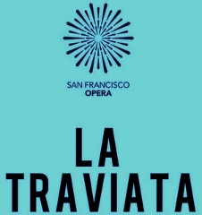 Post image for San Francisco Opera Preview: LA TRAVIATA (SF Opera)