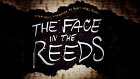 Post image for Los Angeles Theater Review: THE FACE IN THE REEDS (Ruskin Group Theatre in Santa Monica)