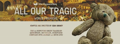 Post image for Chicago Theater Review: ALL OUR TRAGIC (The Hypocrites at The Den Theatre)