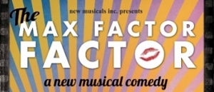 Post image for Los Angeles Theater Review: THE MAX FACTOR FACTOR (New Musicals Inc. at Noho Arts Center)