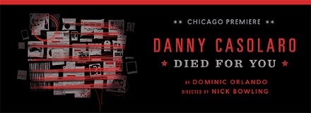 Post image for Chicago Theater Review: DANNY CASOLARO DIED FOR YOU (TimeLine Theatre Company)