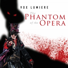 Post image for Los Angeles Theater Preview: VOX LUMIERE—THE PHANTOM OF THE OPERA (L.A. Theatre Center)